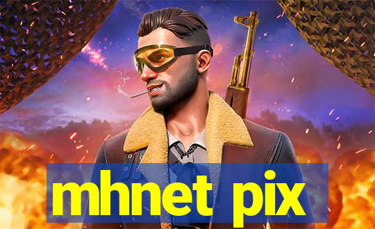 mhnet pix